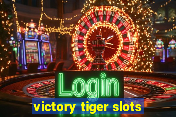 victory tiger slots